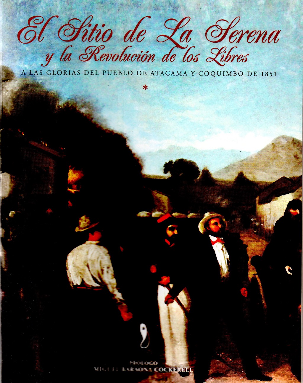 El Sitio de La Serena y la Revolución de los Libres