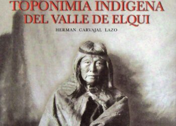 Toponimia Indígena del Valle de Elqui