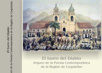 A propósito de El burro del Diablo; Arqueo de la poesía contemporánea de la Región de Coquimbo. Por Fernando Moraga Acevedo