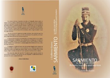 [LIBRO] Sarmiento su vida y sus obras. Primera biografía post mortem de José Guillermo Guerra Vallejos